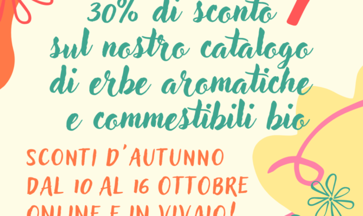 Herbstrabatte: 30 % auf den gesamten Katalog an aromatischen und essbaren Kräutern!
