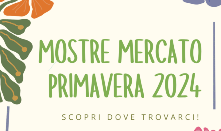 Mostre di primavera: Marzo, Aprile e Maggio 2024