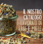 Il nostro catalogo prodotti: miele e lavorati di erbe km0