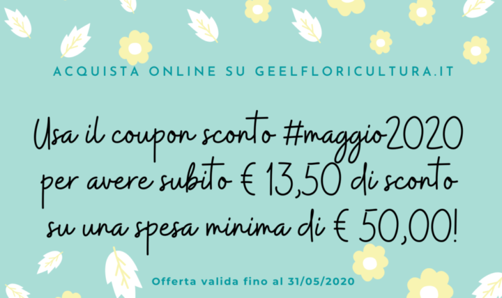 Approfitta ora del nostro coupon sconto #maggio2020!